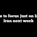 House to focus just on Israel, Iran next week