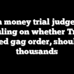 Hush money trial judge tees up ruling on whether Trump violated gag order, should pay thousands