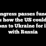 If Congress passes funding, this is how the US could rush weapons to Ukraine for its war with Russia