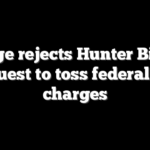 Judge rejects Hunter Biden request to toss federal tax charges