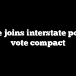 Maine joins interstate popular vote compact