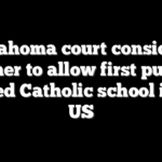 Oklahoma court considers whether to allow first publicly funded Catholic school in the US