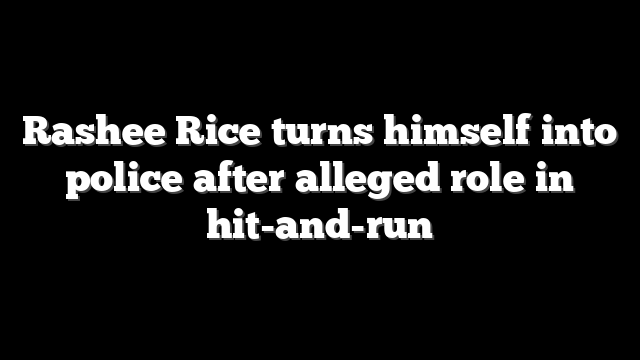 Rashee Rice turns himself into police after alleged role in hit-and-run