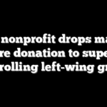 Soros nonprofit drops massive 8-figure donation to super PAC bankrolling left-wing groups