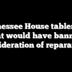 Tennessee House tables bill that would have banned consideration of reparations
