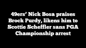 49ers’ Nick Bosa praises Brock Purdy, likens him to Scottie Scheffler sans PGA Championship arrest