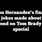 Aaron Hernandez’s fiancée rips jokes made about late tight end on Tom Brady roast special