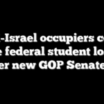 Anti-Israel occupiers could lose federal student loans under new GOP Senate bill
