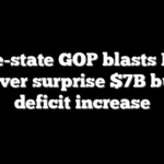 Blue-state GOP blasts Dem gov over surprise $7B budget deficit increase