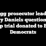 Bragg prosecutor leading Stormy Daniels questioning in Trump trial donated to Biden, Democrats