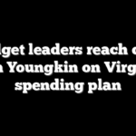 Budget leaders reach deal with Youngkin on Virginia spending plan