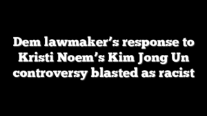 Dem lawmaker’s response to Kristi Noem’s Kim Jong Un controversy blasted as racist