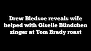 Drew Bledsoe reveals wife helped with Giselle Bündchen zinger at Tom Brady roast