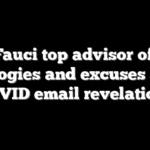 Ex-Fauci top advisor offers apologies and excuses after COVID email revelations