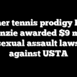 Former tennis prodigy Kylie McKenzie awarded $9 million in sexual assault lawsuit against USTA