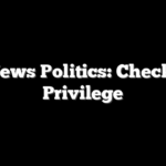 Fox News Politics: Check Your Privilege