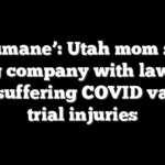 ‘Inhumane’: Utah mom slaps drug company with lawsuit after suffering COVID vaccine trial injuries