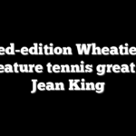 Limited-edition Wheaties box will feature tennis great Billie Jean King