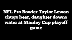 NFL Pro Bowler Taylor Lewan chugs beer, daughter downs water at Stanley Cup playoff game