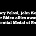 Nancy Pelosi, John Kerry, other Biden allies awarded Presidential Medal of Freedom