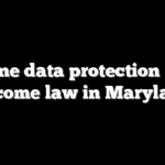 Online data protection bills become law in Maryland