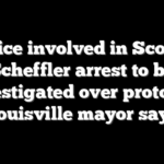 Police involved in Scottie Scheffler arrest to be investigated over protocol, Louisville mayor says