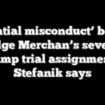 ‘Potential misconduct’ behind Judge Merchan’s several Trump trial assignments, Stefanik says