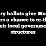 Primary ballots give Montana voters a chance to re-think their local government structures