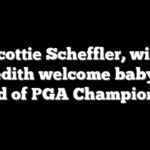 Scottie Scheffler, wife Meredith welcome baby boy ahead of PGA Championship
