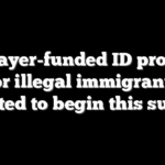 Taxpayer-funded ID program for illegal immigrants expected to begin this summer