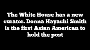 The White House has a new curator. Donna Hayashi Smith is the first Asian American to hold the post