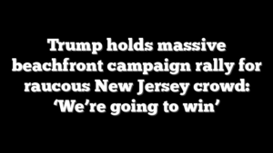 Trump holds massive beachfront campaign rally for raucous New Jersey crowd: ‘We’re going to win’