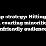 Trump strategy: Hitting blue areas, courting minorities and unfriendly audiences
