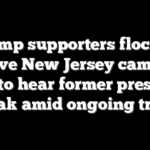 Trump supporters flock to massive New Jersey campaign rally to hear former president speak amid ongoing trials