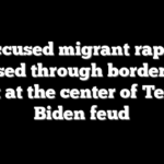 Accused migrant rapist passed through border hot spot at the center of Texas, Biden feud