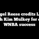 Angel Reese credits LSU coach Kim Mulkey for early WNBA success