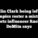 Caitlin Clark being left off Olympics roster a mistake, sports influencer Rachel DeMita says