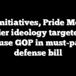 DEI initiatives, Pride Month, gender ideology targeted by House GOP in must-pass defense bill