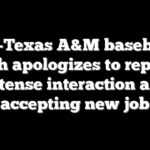 Ex-Texas A&M baseball coach apologizes to reporter for tense interaction after accepting new job
