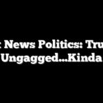 Fox News Politics: Trump Ungagged…Kinda