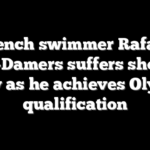 French swimmer Rafael Fente-Damers suffers shoulder injury as he achieves Olympic qualification