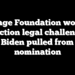 Heritage Foundation working on election legal challenges in case Biden pulled from DNC nomination