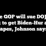 House GOP will sue DOJ next week to get Biden-Hur audio tapes, Johnson says