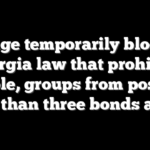 Judge temporarily blocks Georgia law that prohibits people, groups from posting more than three bonds a year