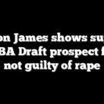 LeBron James shows support for NBA Draft prospect found not guilty of rape