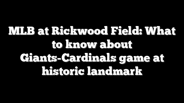 MLB at Rickwood Field: What to know about Giants-Cardinals game at historic landmark