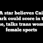 NBA star believes Caitlin Clark could score in the league, talks trans women in female sports