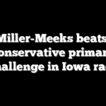 Rep. Miller-Meeks beats back conservative primary challenge in Iowa race