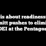 ‘This is about readiness’: Sen Schmitt pushes to eliminate DEI at the Pentagon