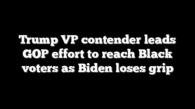 Trump VP contender leads GOP effort to reach Black voters as Biden loses grip